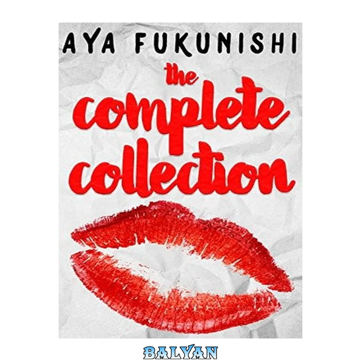 جلد کتاب Aya Fukunishi, The Complete Collection 2011-2016