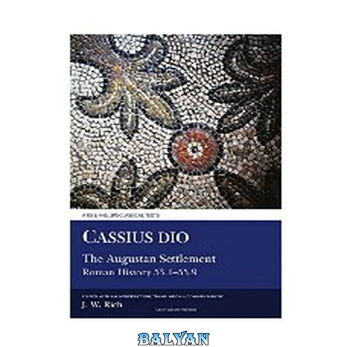 جلد کتاب Cassius Dio: The Augustan Settlement : Roman History 53.1–55.9