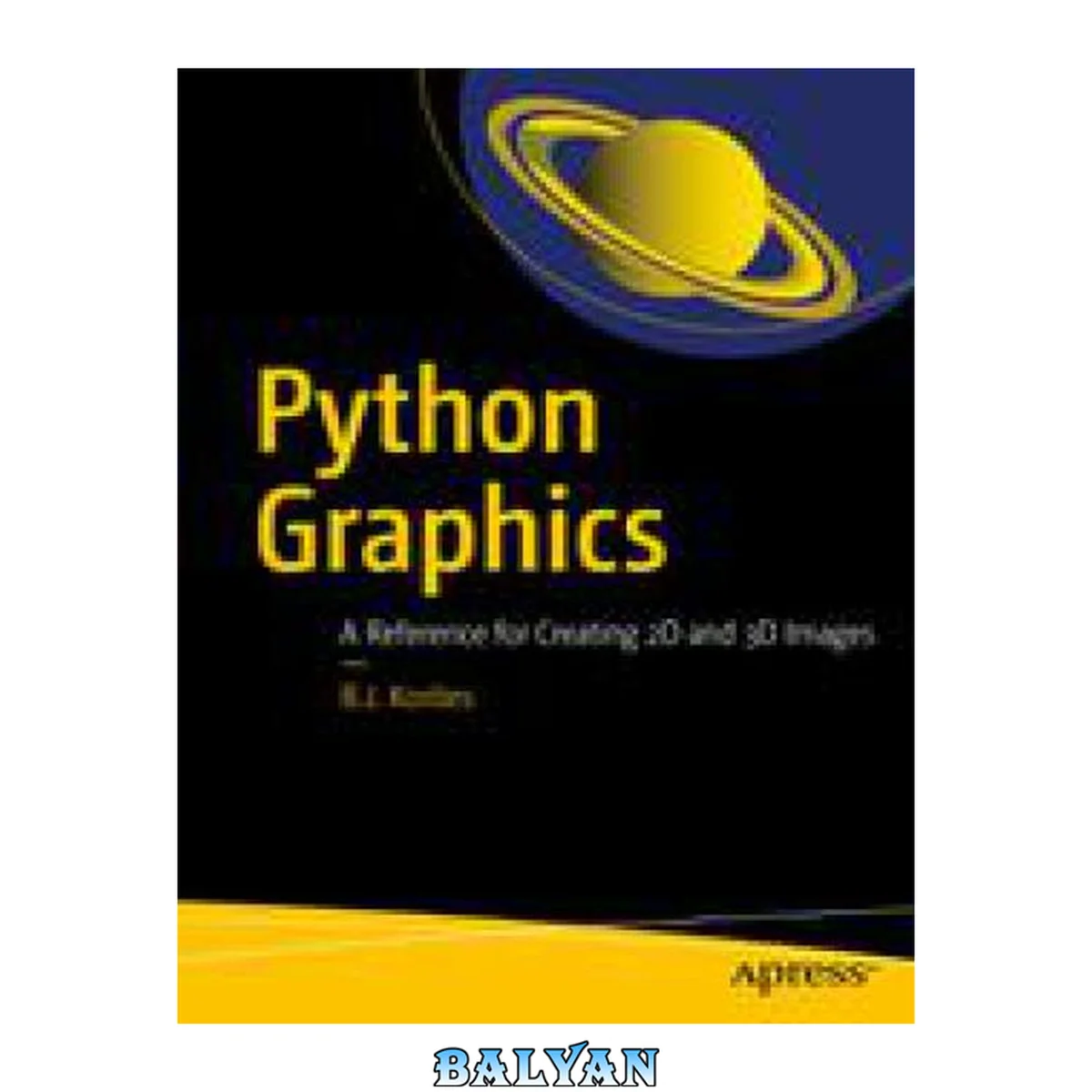 جلد کتاب Python graphics : A reference for creating 2D and 3D images