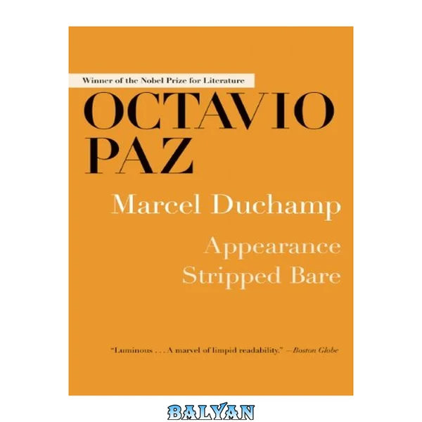 Marcel Duchamp : Appearance Stripped Bare