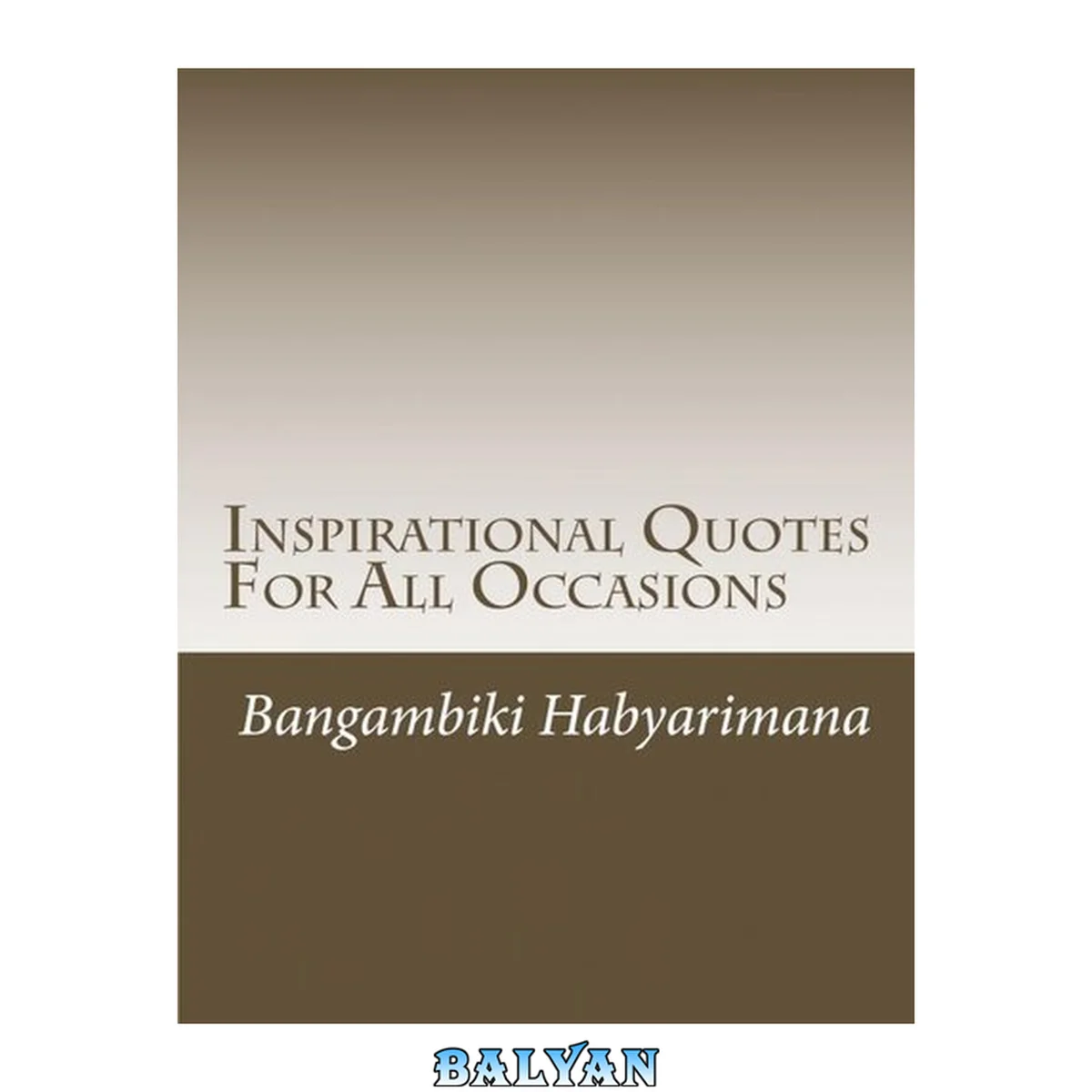 جلد کتاب Inspirational Quotes For All Occasions: Inspirational Quotes, no. 1