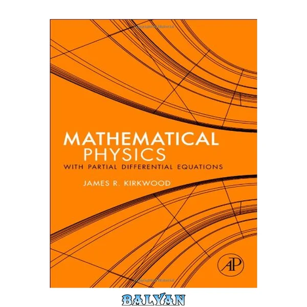 Mathematical Physics with Partial Differential Equations