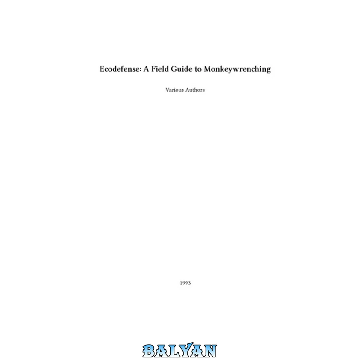 جلد کتاب Ecodefense: A Field Guide to Monkeywrenching
