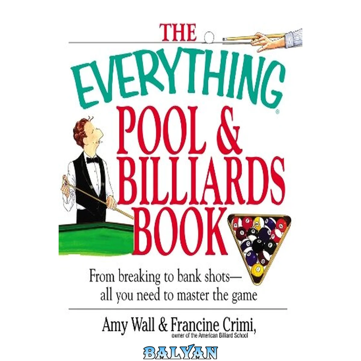 جلد کتاب The Everything Pool &amp; Billiards Book: From Breaking to Bank Shots, Everything You Need to Master the Game (Everything®)