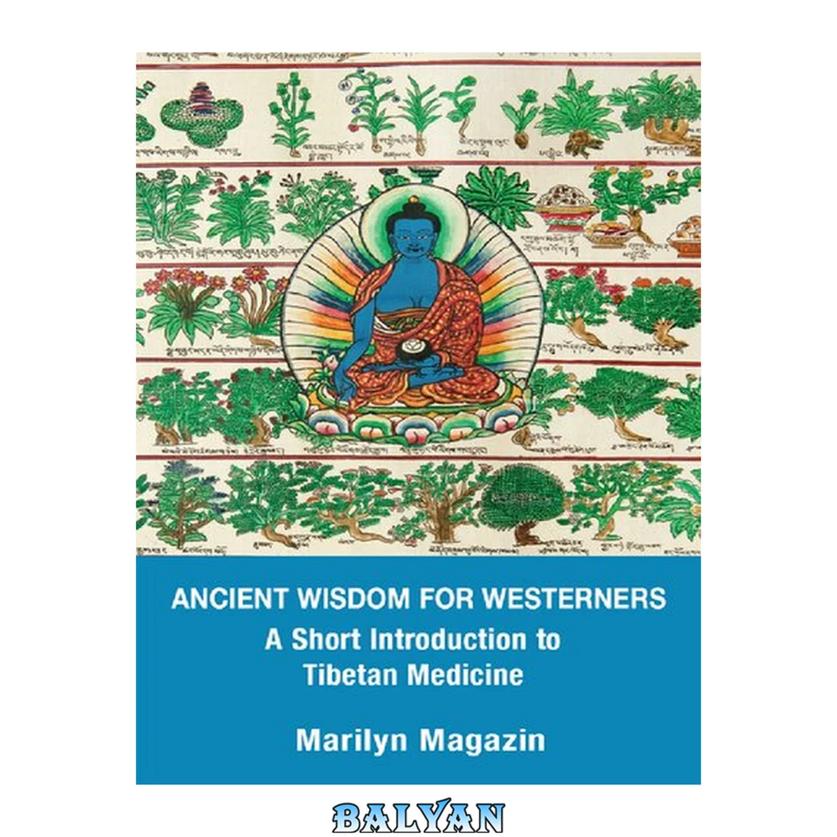جلد کتاب Ancient Wisdom for Westerners : A Short Introduction to Tibetan Medicine