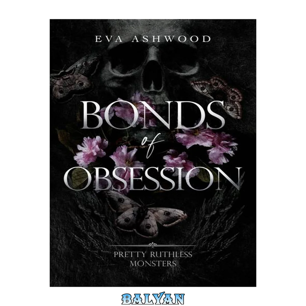 جلد کتاب Bonds of Obsession (Pretty Ruthless Monsters Book 3)