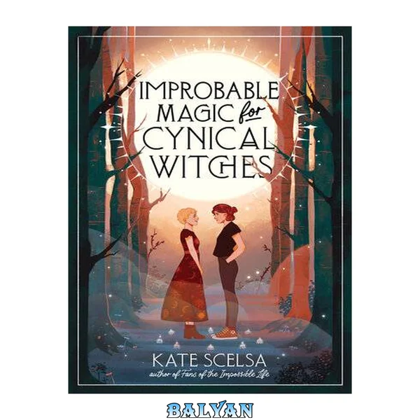 Improbable Magic for Cynical Witches