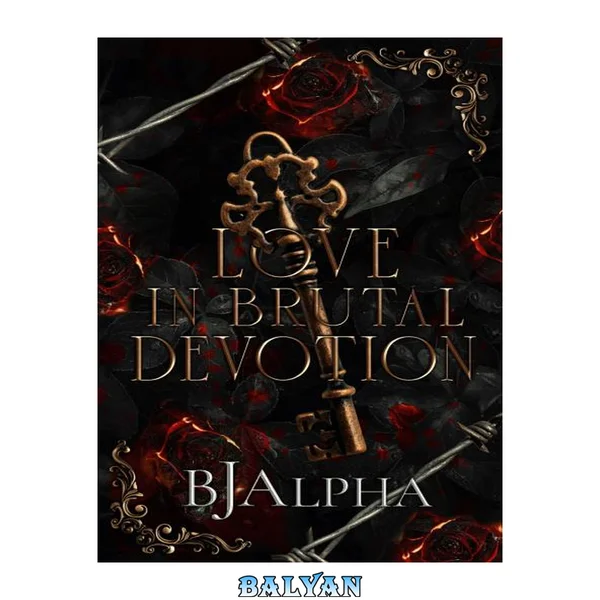 Love In Brutal Devotion: (The Brutal Duet Book 2) (The Brutal Series)