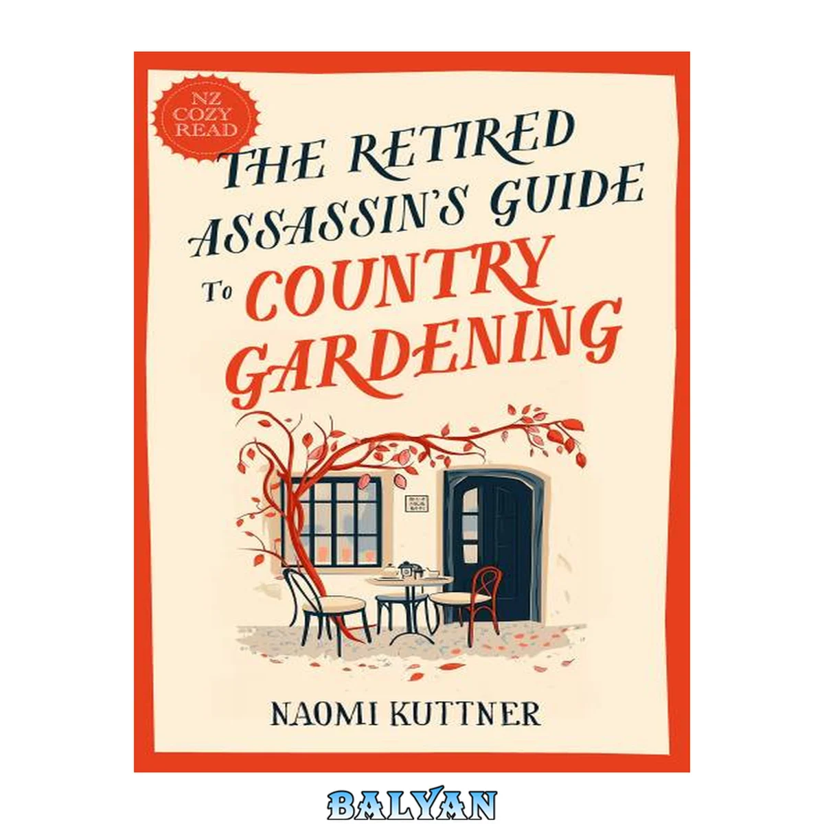 جلد کتاب The Retired Assassin's Guide to Country Gardening: A New Zealand Paranormal Cozy Mystery