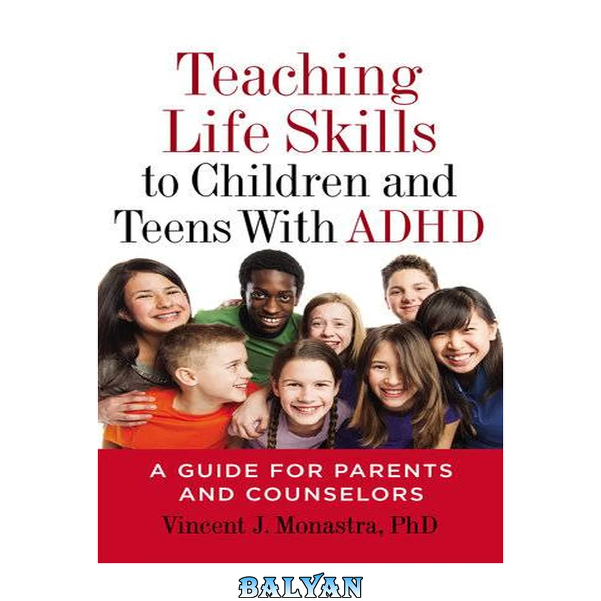 جلد کتاب Teaching Life Skills to Children and Teens With ADHD: A Guide for Parents and Counselors (APA LifeTools Series)