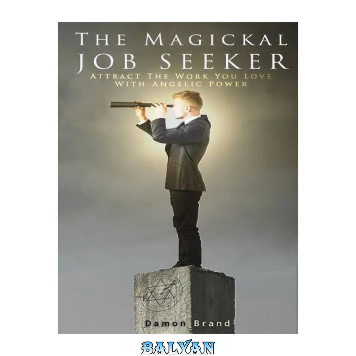جلد کتاب The Magickal Job Seeker: Attract The Work You Love With Angelic Power
