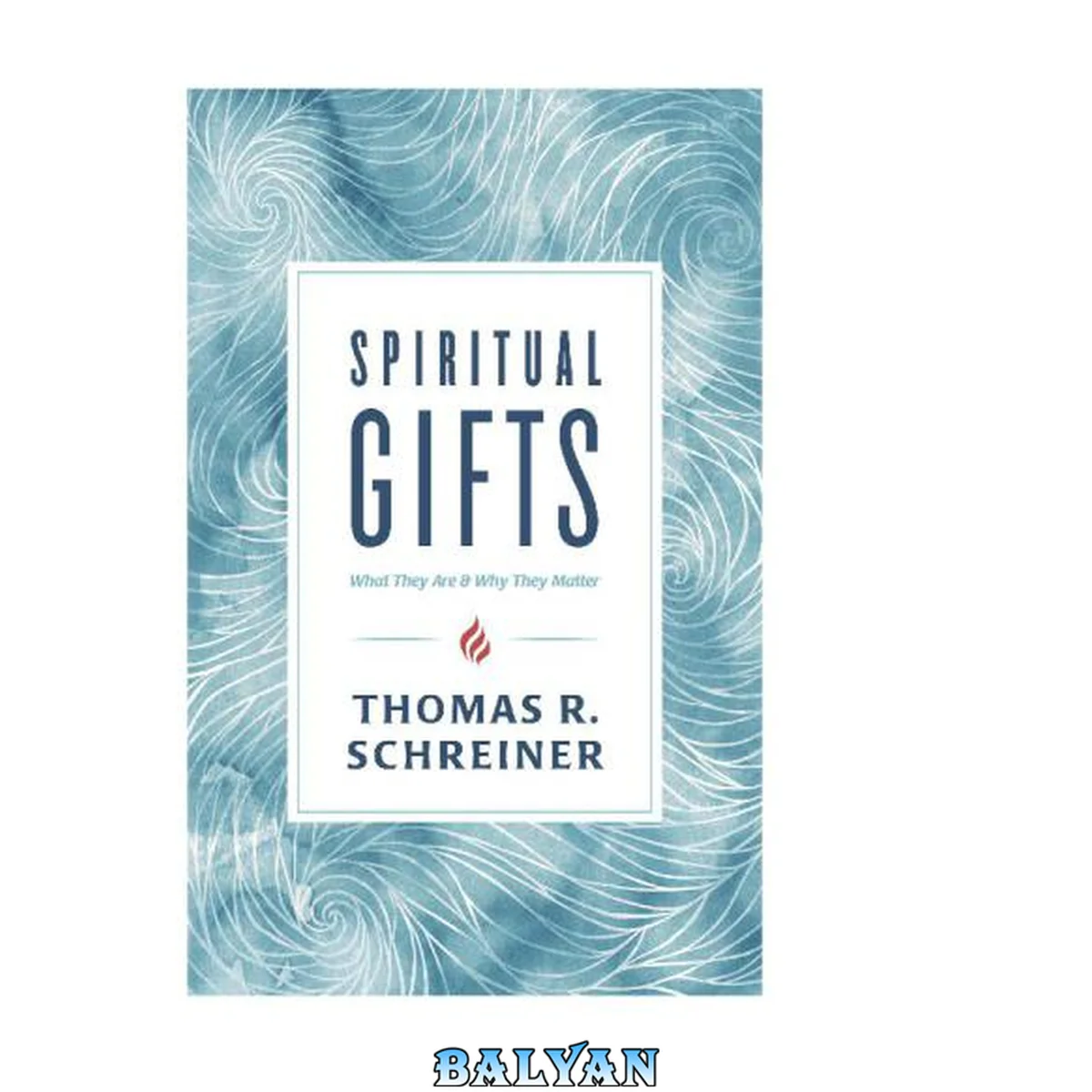 جلد کتاب Spiritual Gifts : What They Are and Why They Matter