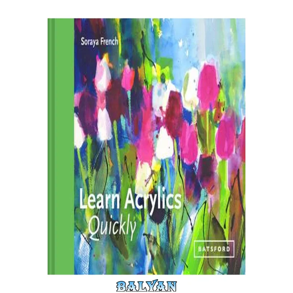 Learn Acrylics Quickly (Learn Quickly)