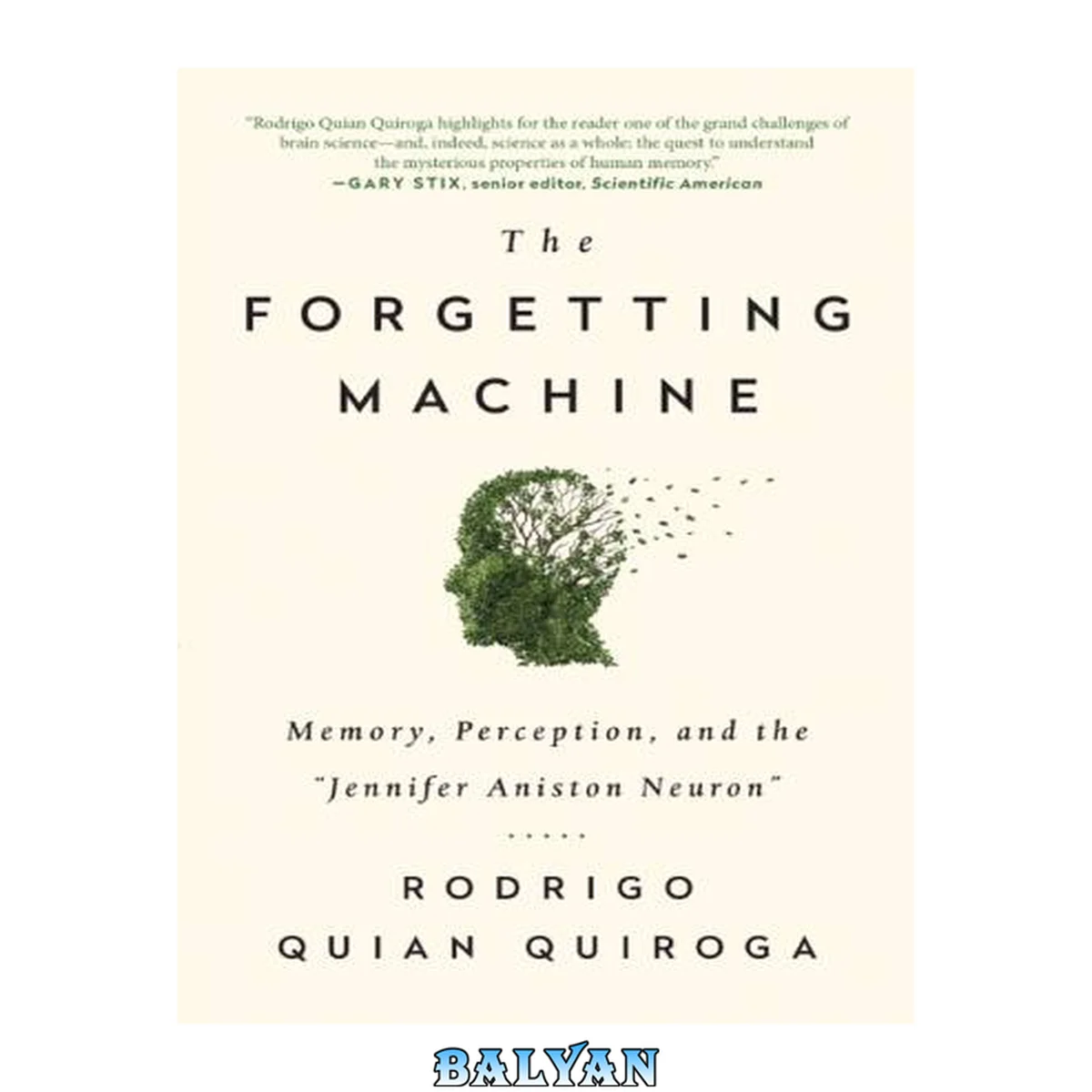 جلد کتاب The forgetting machine: memory, perception, and the ''Jennifer Aniston neuron''