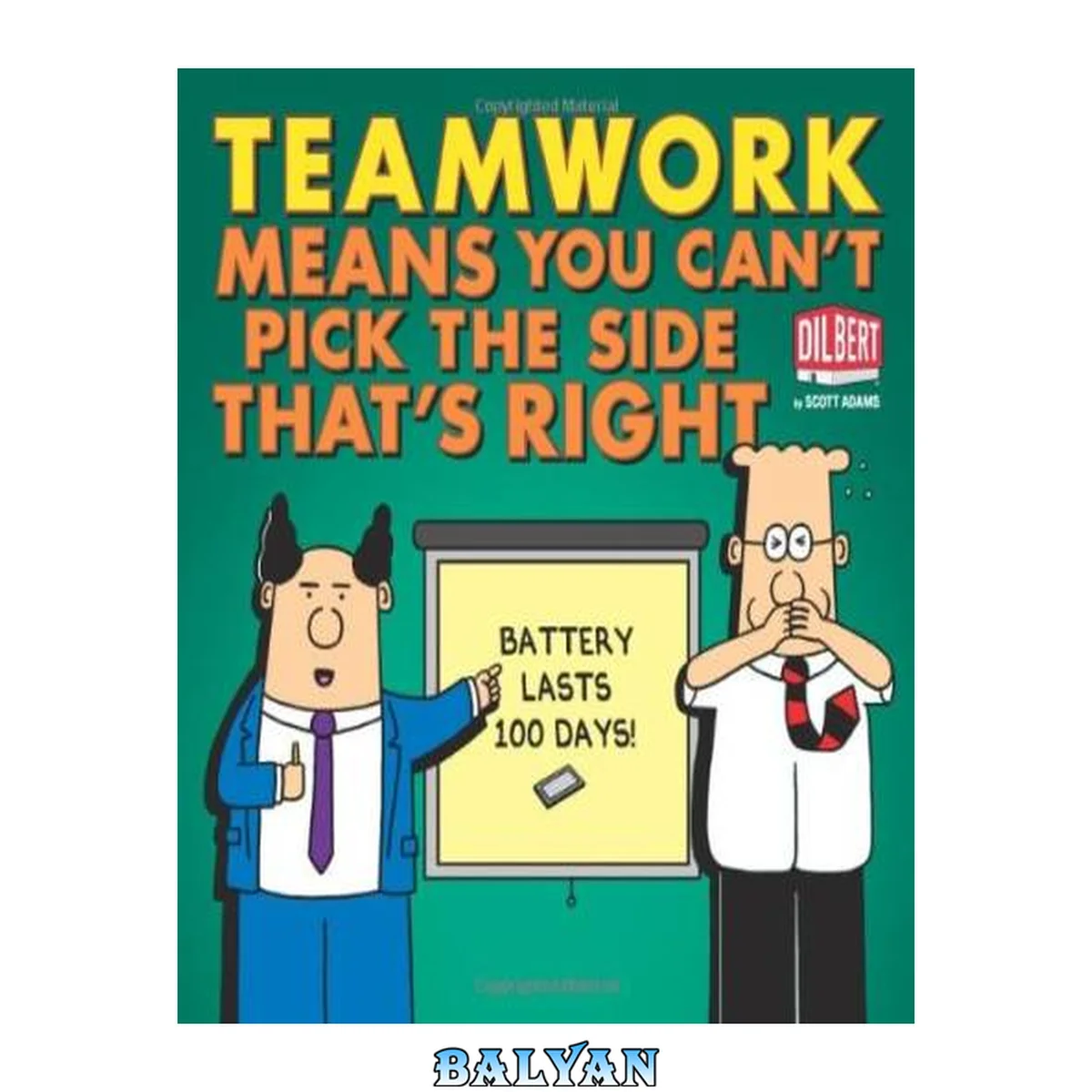 جلد کتاب Teamwork Means You Cant Pick the Side Thats Right
            
                Dilbert Book Collections Graphi