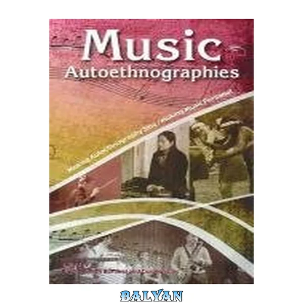 Music autoethnographies : making autoethnography sing : making music personal
