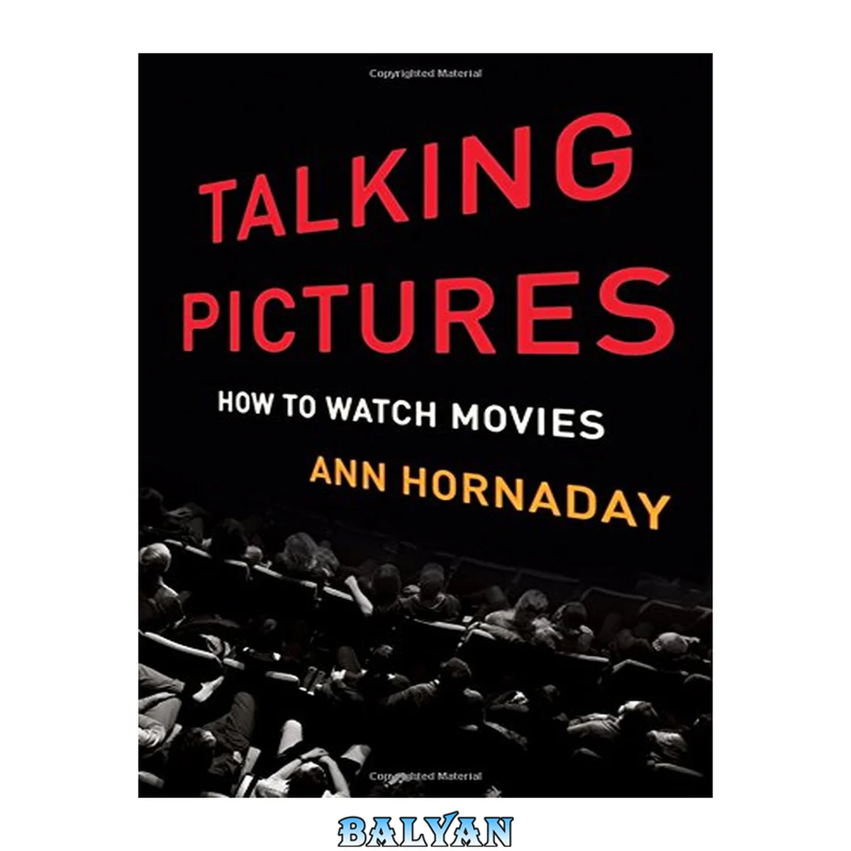 جلد کتاب Talking Pictures : How to Watch Movies