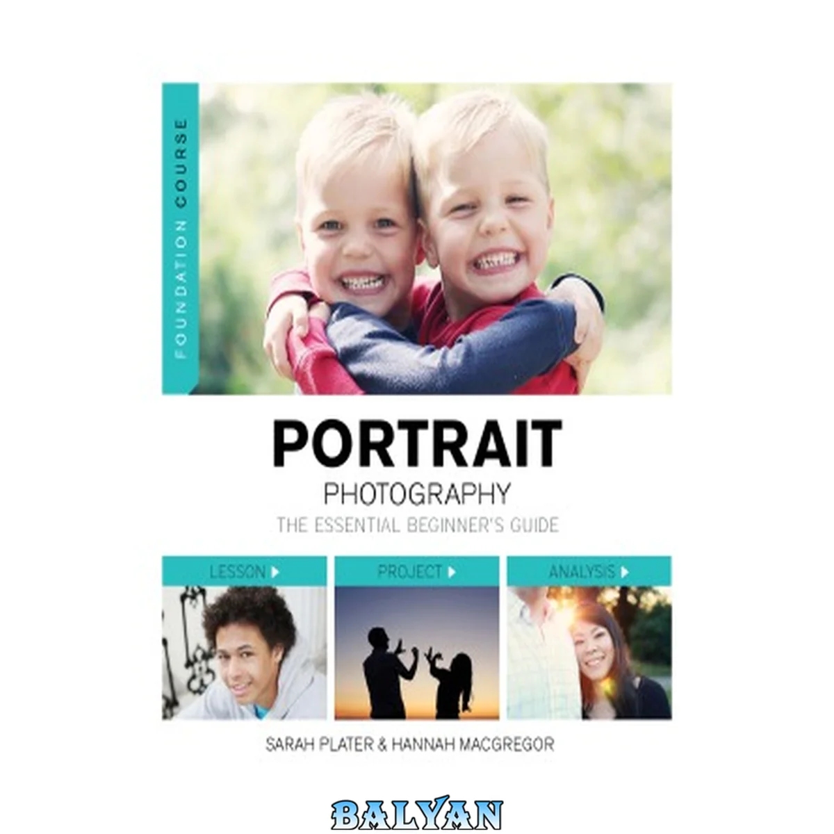 جلد کتاب Portrait Photography: The Essential Beginner's Guide (Foundation Course S)