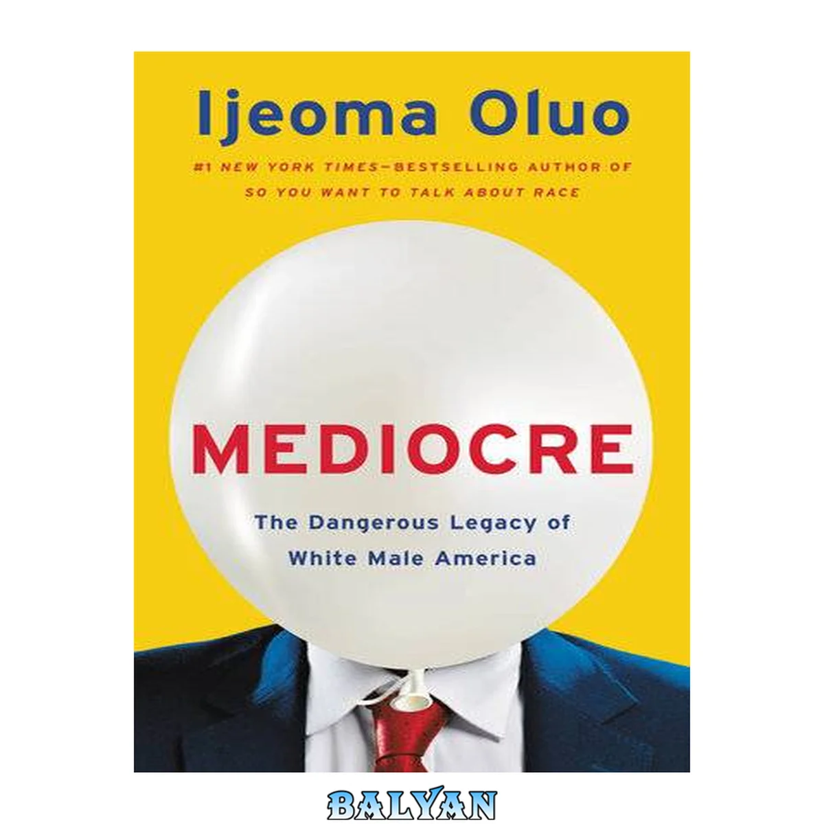 جلد کتاب Mediocre : the dangerous legacy of white male America