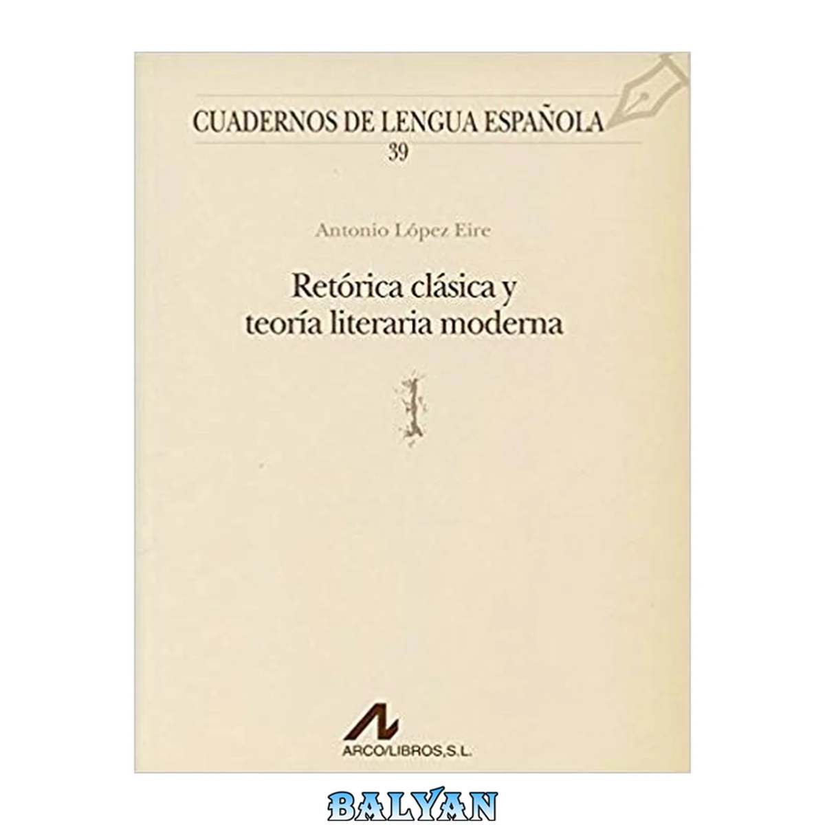 جلد کتاب Retórica clásica y teoría literaria moderna (l) (Cuadernos de lengua española) (Spanish Edition)