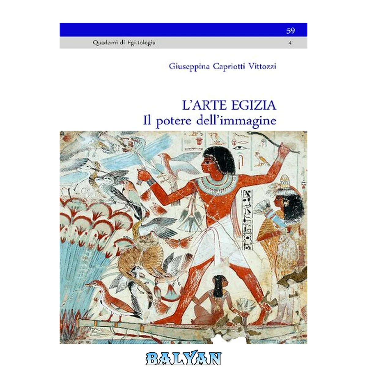 جلد کتاب L' Arte Egizia: Il Potere Dell'immagine