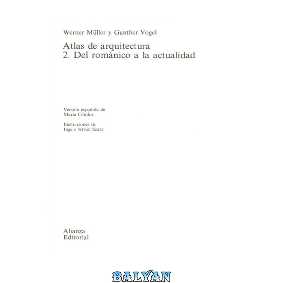 جلد کتاب Atlas de arquitectura 2. Del románico a la actualidad / versión española de María Cóndo
