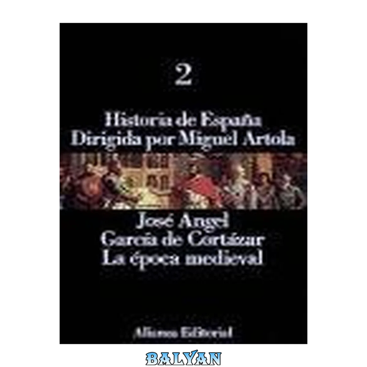 جلد کتاب Historia de España: 2. La época medieval (Spanish Edition)