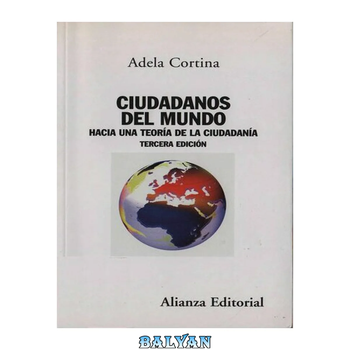 جلد کتاب Ciudadanos del mundo: Hacia una teoría de la ciudadanía - Tercera edición (Ensayo) (Spanish Edition)