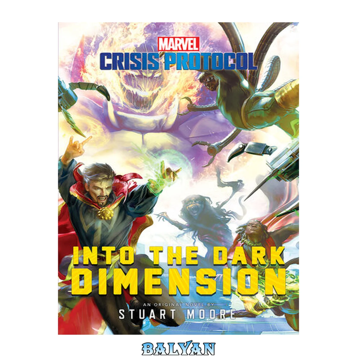 جلد کتاب Into the Dark Dimension: A Marvel: Crisis Protocol Novel