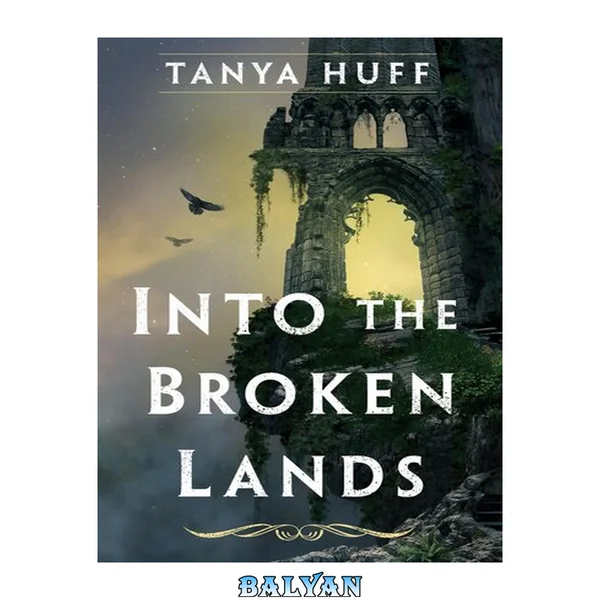 Into the Broken Lands (The Broken Lands 1)