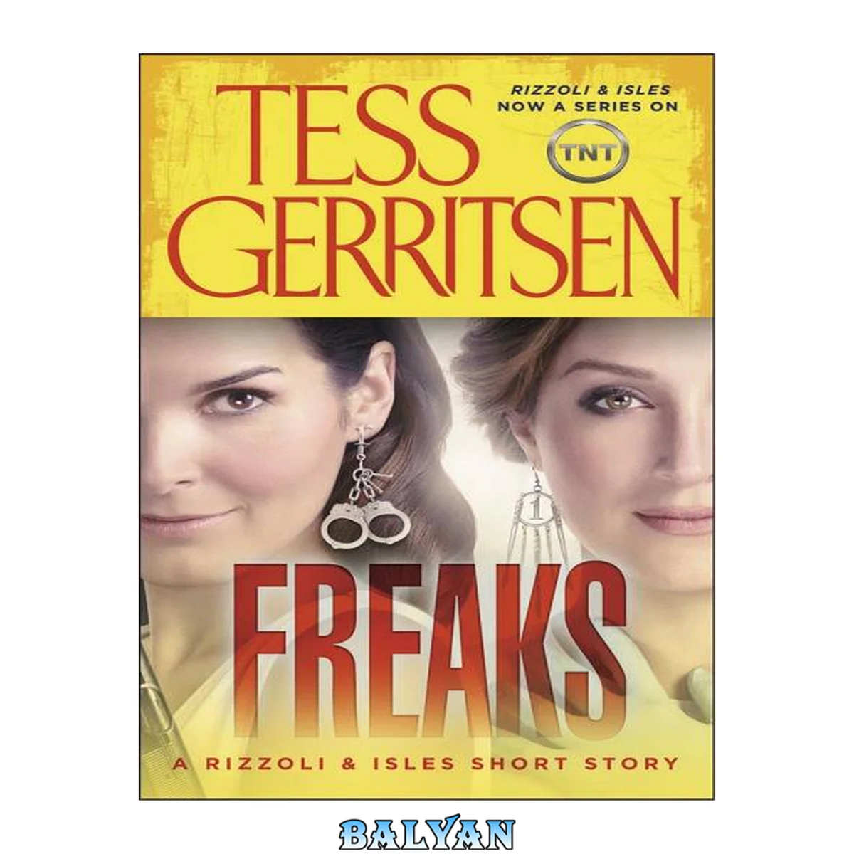 جلد کتاب Freaks : a Rizzoli &amp; Isles Short Story