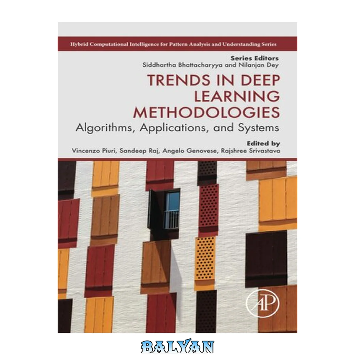 جلد کتاب Trends in Deep Learning Methodologies: Algorithms, Applications, and Systems (Hybrid Computational Intelligence for Pattern Analysis and Understanding)