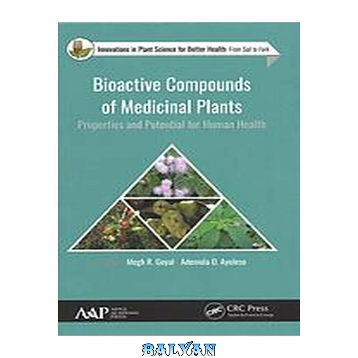 جلد کتاب Bioactive Compounds of Medicinal Plants: Properties and Potential for Human Health (Innovations in Agricultural &amp; Biological Engineering)
