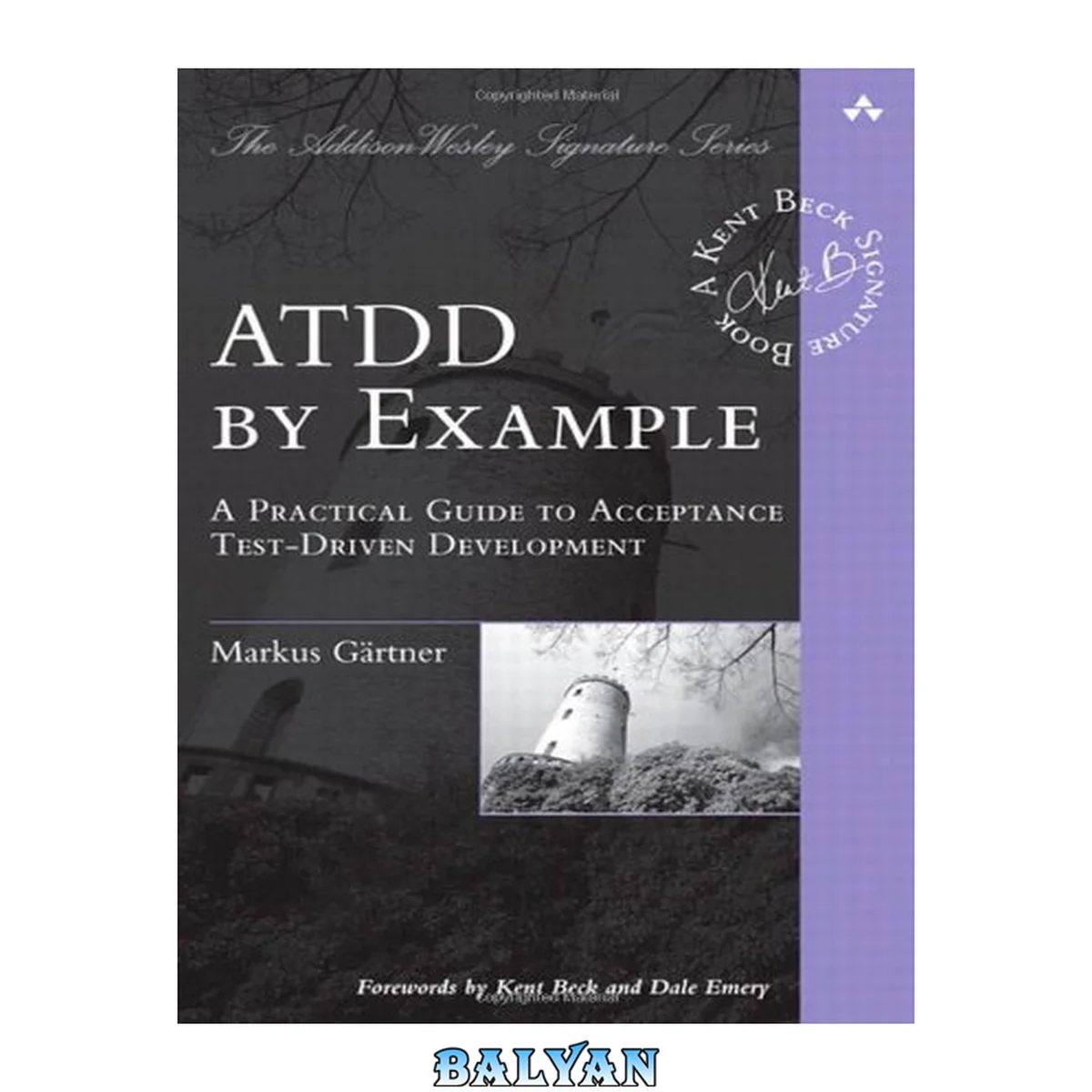 جلد کتاب ATDD by Example: A Practical Guide to Acceptance Test-Driven Development: A Practical Guide to Acceptance TestDriven Development (AddisonWesley Signature Series (Beck))
