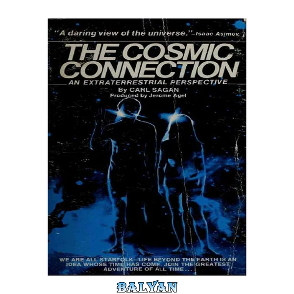 The Cosmic Connection : an extraterrestrial perspective