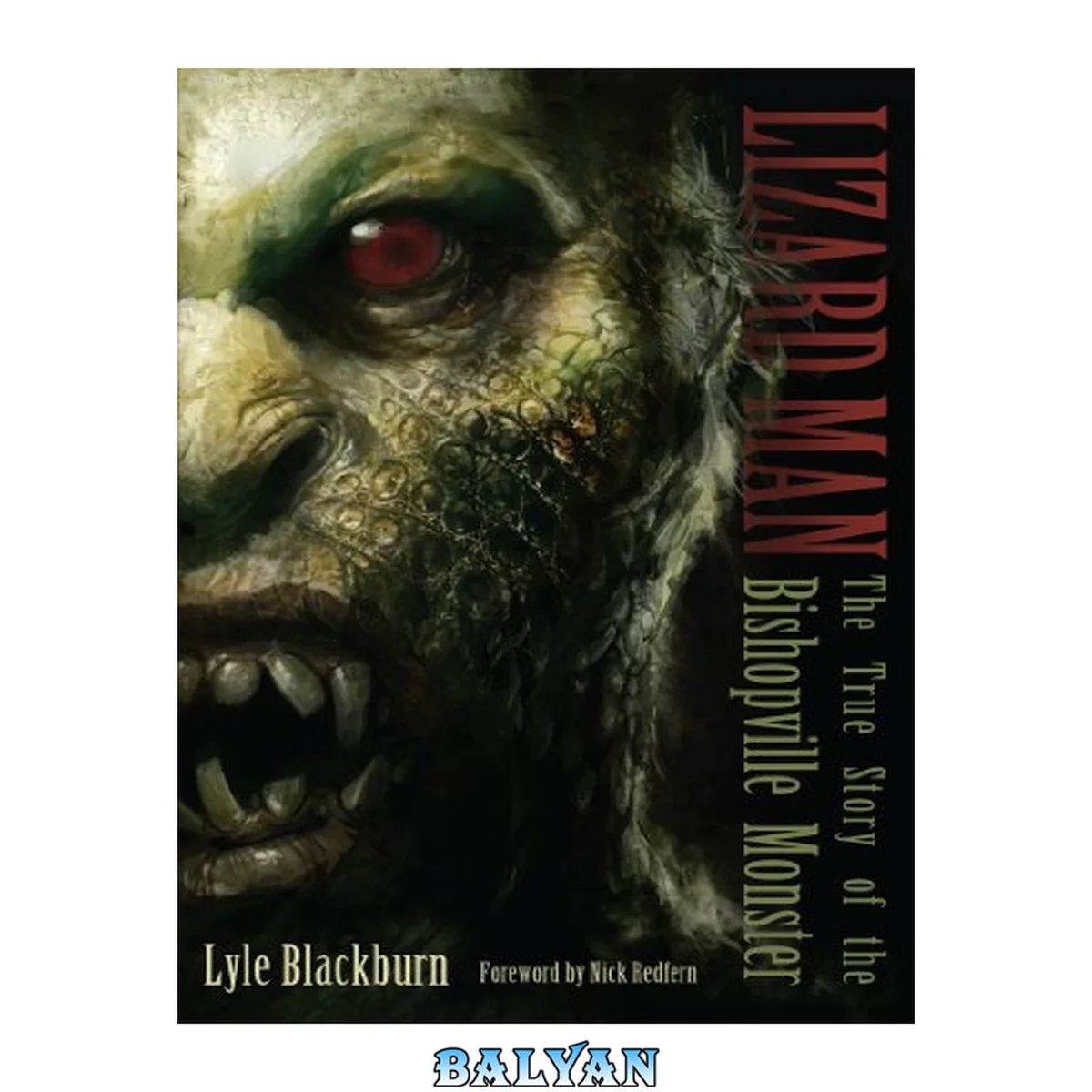 جلد کتاب Lizard Man : the true story of the Bishopville monster