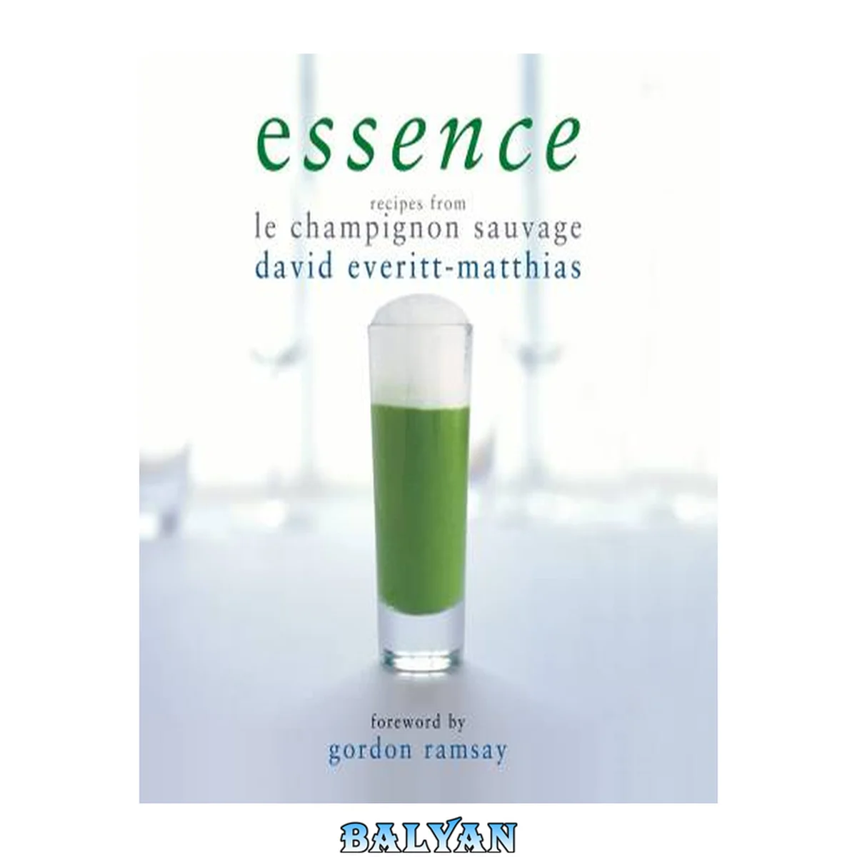جلد کتاب Essence : recipes from Le Champignon Sauvage