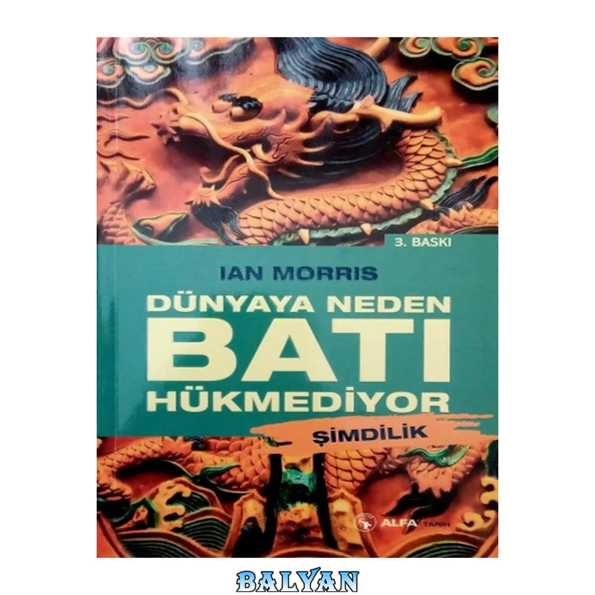 جلد کتاب Dünyaya Neden Batı Hükmediyor
