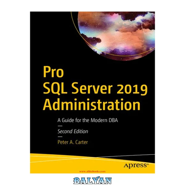 Pro SQL Server 2019 Administration: A Guide for the Modern DBA Paperback