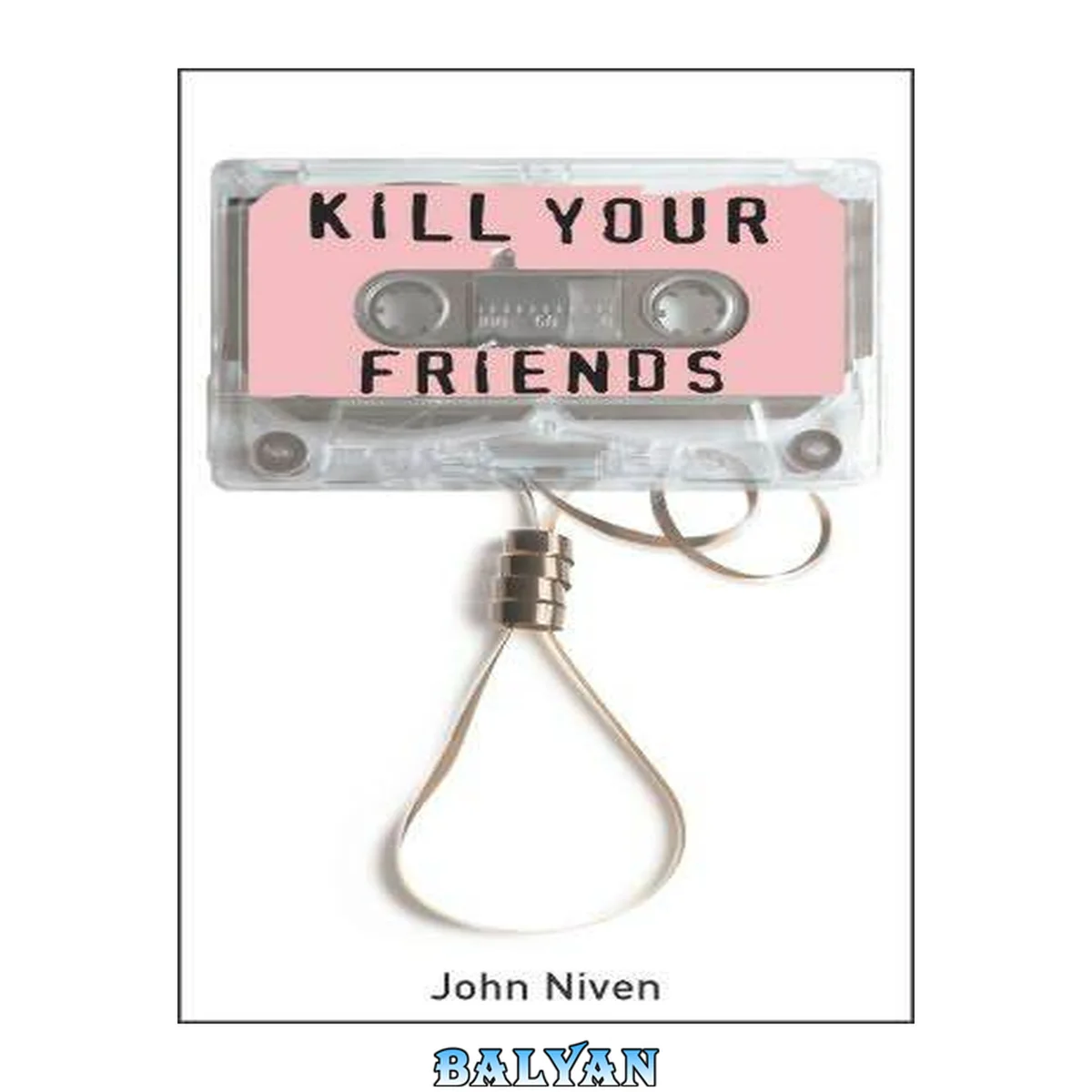 جلد کتاب Kill Your Friends