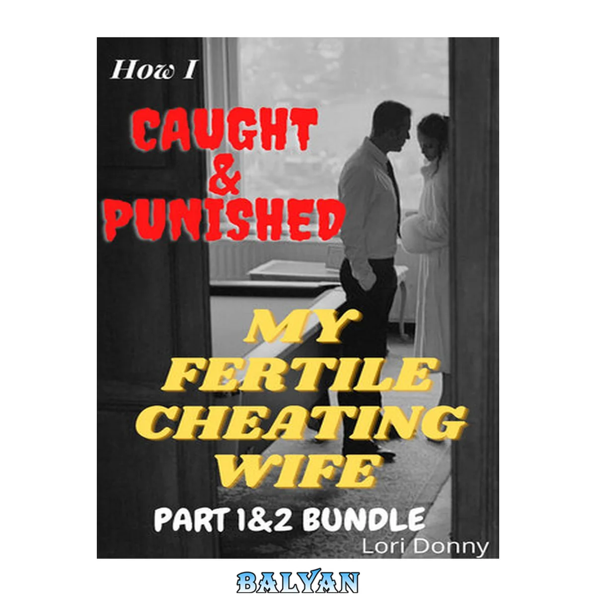 جلد کتاب How I Caught And Punished My Fertile Cheating Wife: Part 1&amp;2 Bundle