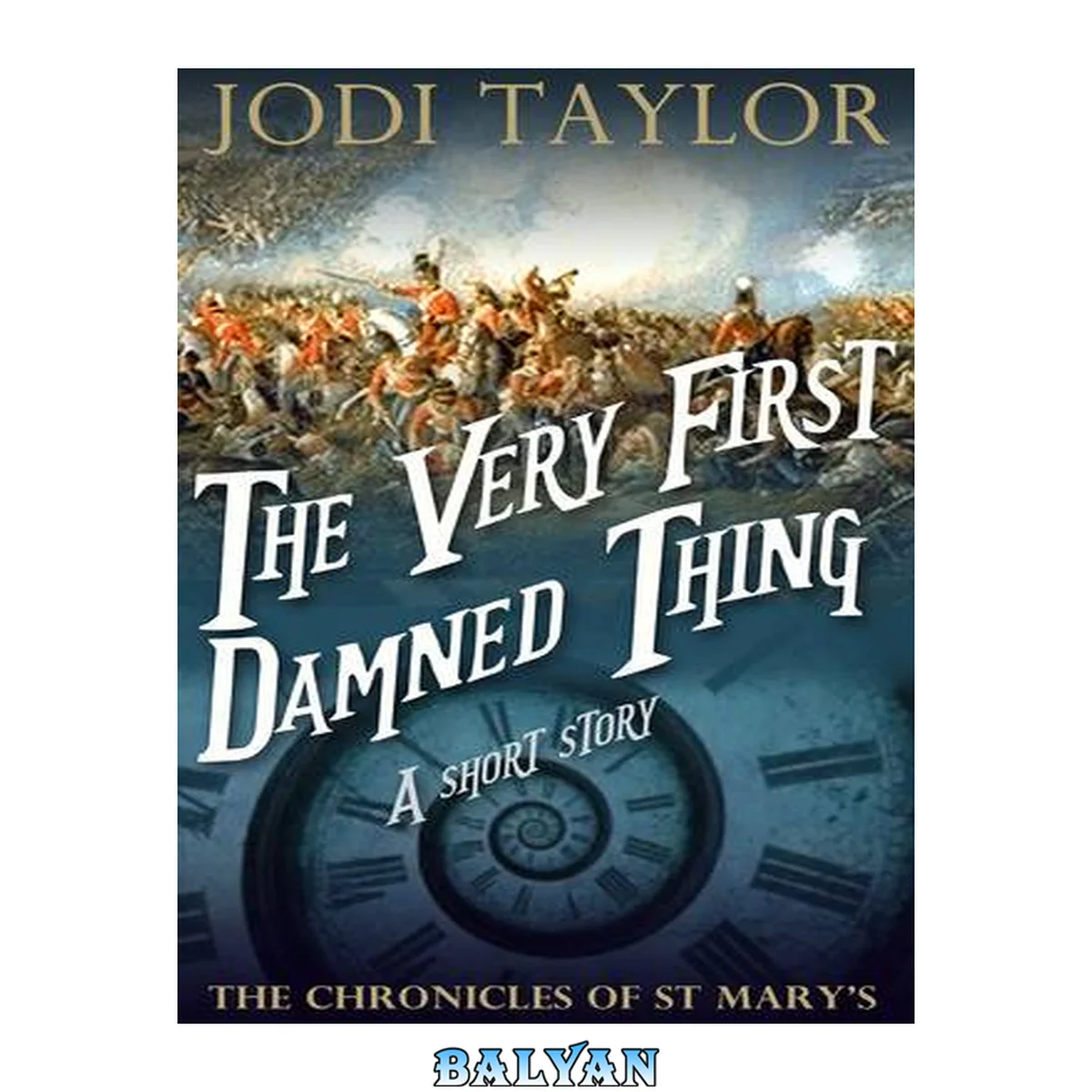 جلد کتاب The Very First Damned Thing The Chronicles of St Mary's, Book 0.5