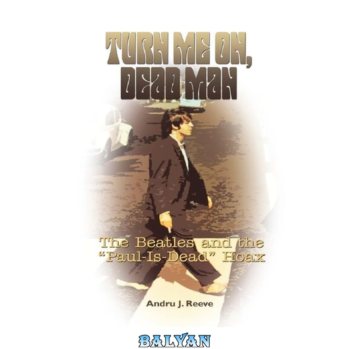 جلد کتاب Turn me on, dead man : the Beatles and the "Paul is dead" hoax