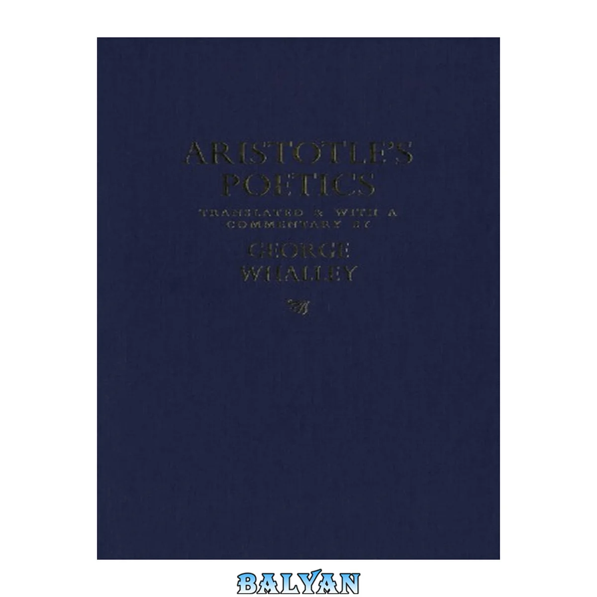 جلد کتاب Aristotle's Poetics: Translated and with a commentary by George Whalley (Volume 12)