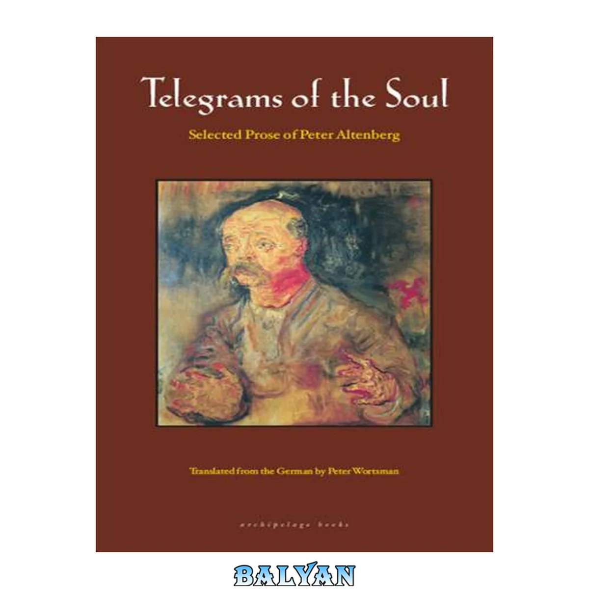 جلد کتاب Telegrams Of The Soul: Selected Prose Pearls Of Peter Altenberg
