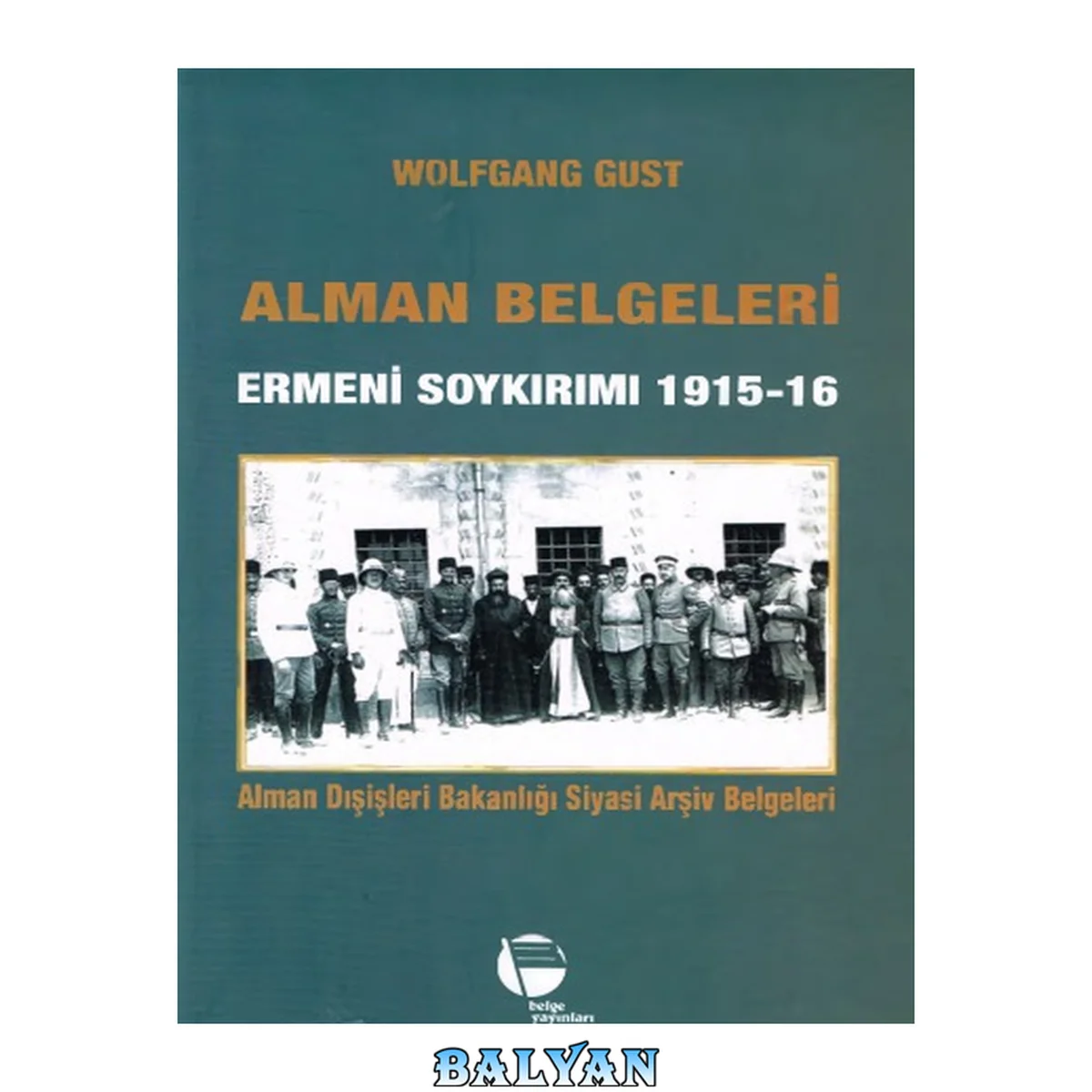 جلد کتاب Alman Belgeleri, Ermeni Soykırımı 1915-16