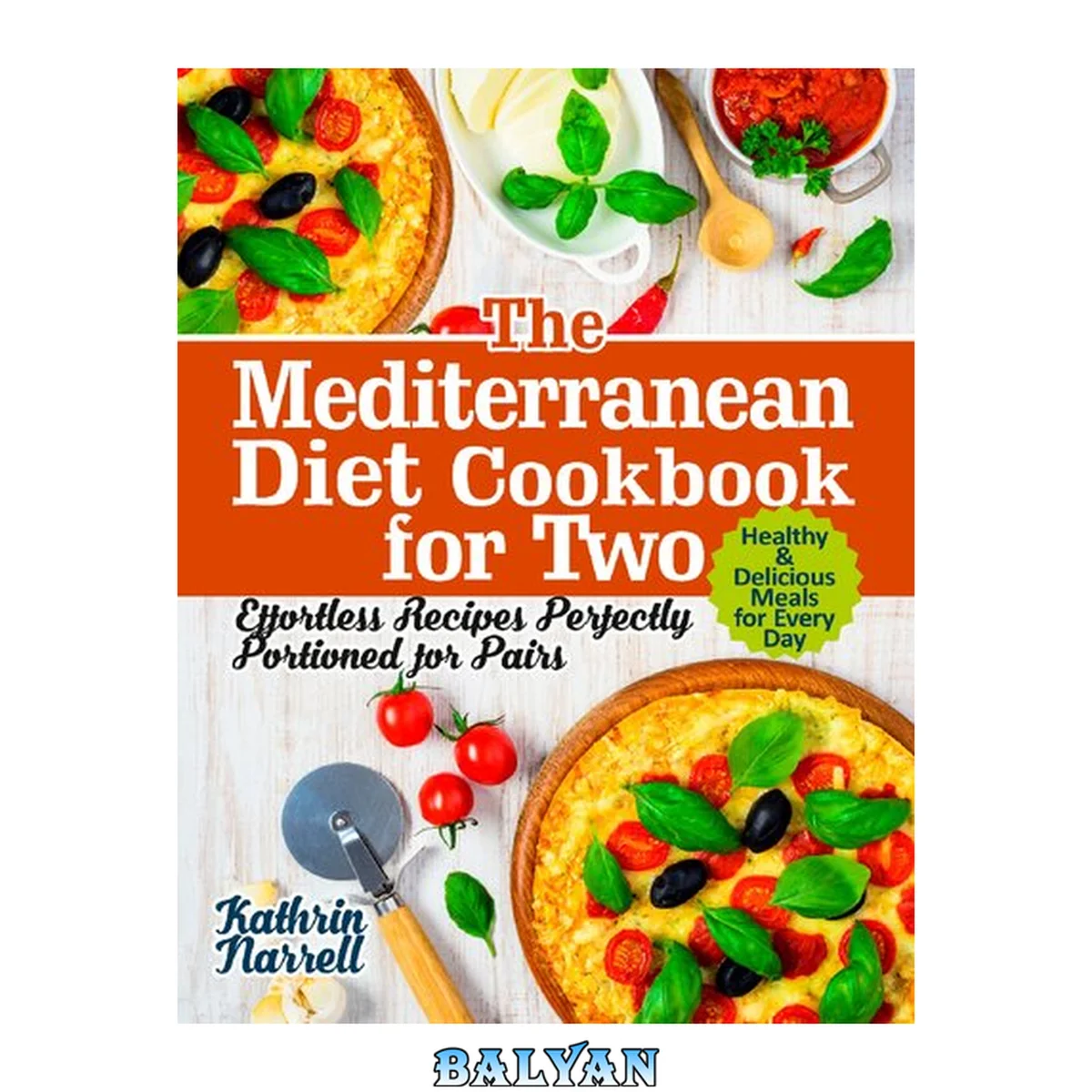 جلد کتاب The Mediterranean Diet Cookbook for Two: Effortless Recipes Perfectly Portioned for Pairs. Healthy &amp; Delicious Meals for Every Day