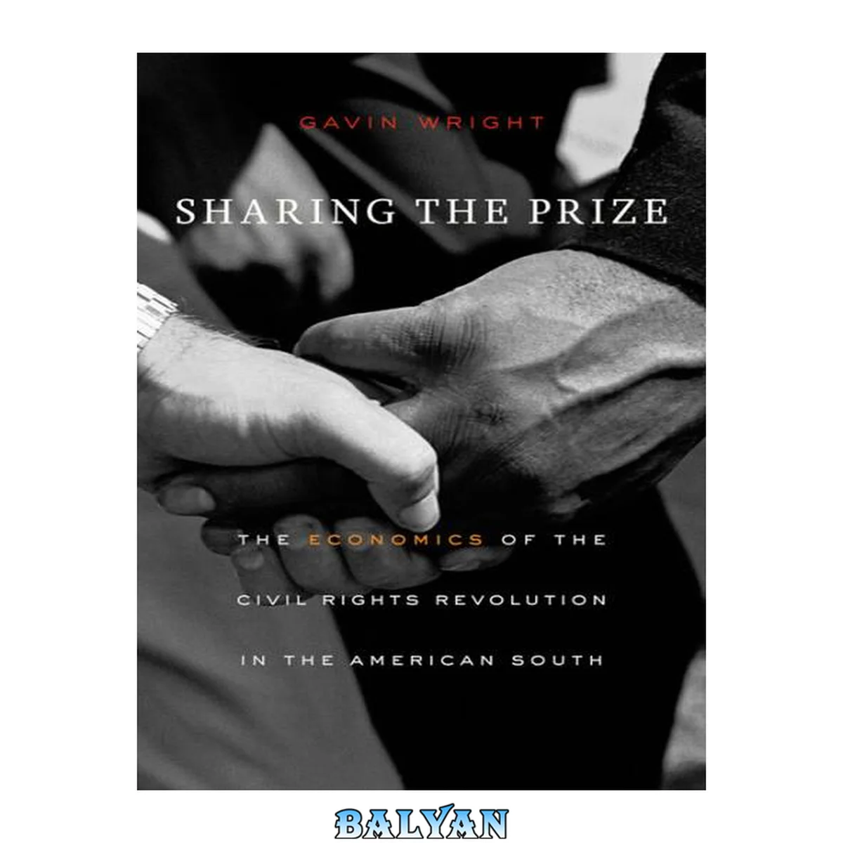 جلد کتاب Sharing the Prize : The Economics of the Civil Rights Revolution in the American South