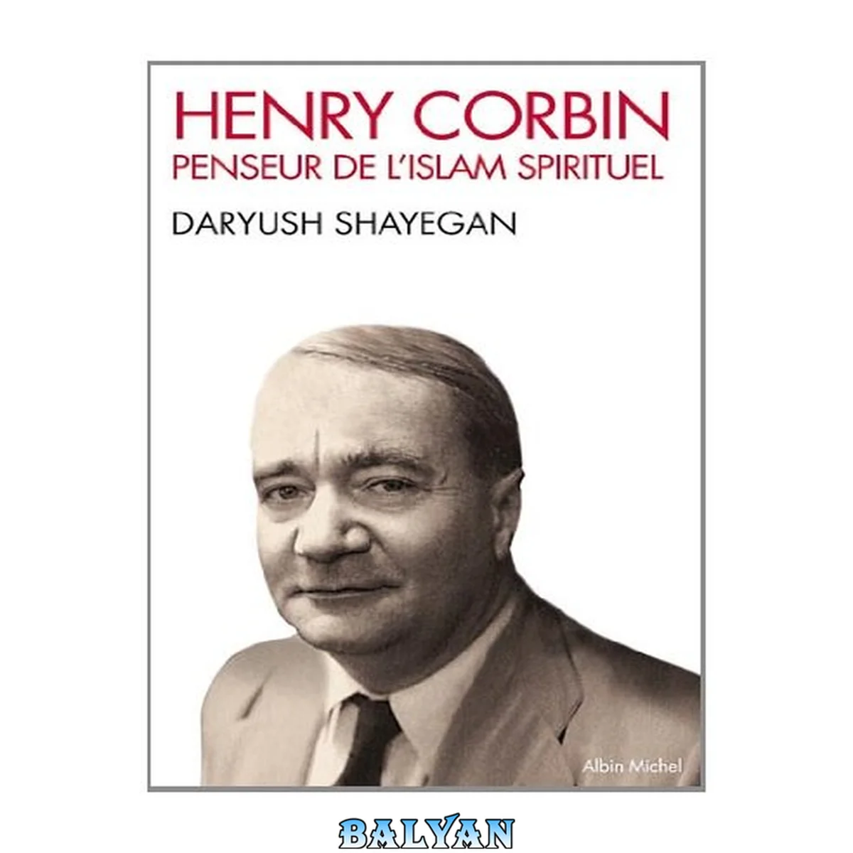 جلد کتاب Henry Corbin: Penseur de l'Islam Spirituel (Collections Spiritualites) (French Edition)