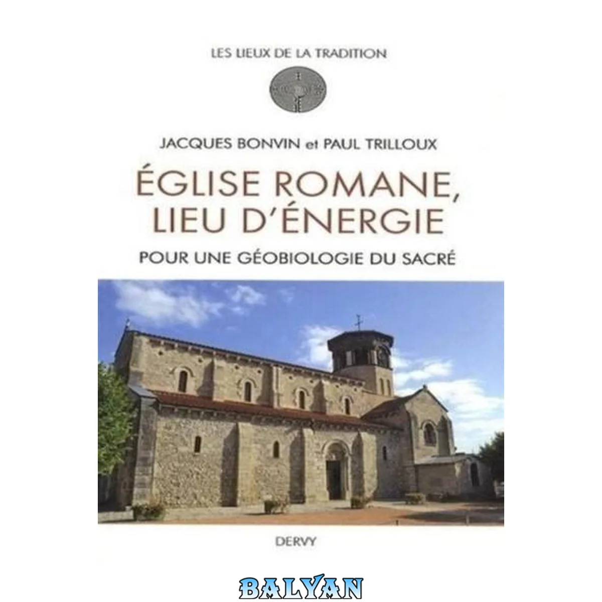 جلد کتاب Eglise romane, lieu d'énergie. Pour une géobiologie du sacré
